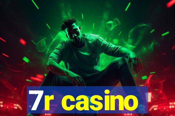7r casino